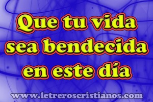 Imagenes De Bendicion Letreros Cristianos Com Imagenes Cristianas Imagenes Para Facebook